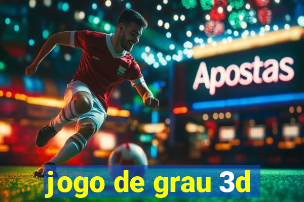 jogo de grau 3d